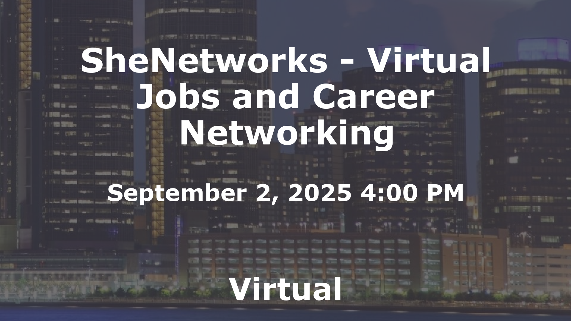 SheNetworks - Virtual Jobs and Career Networking event image